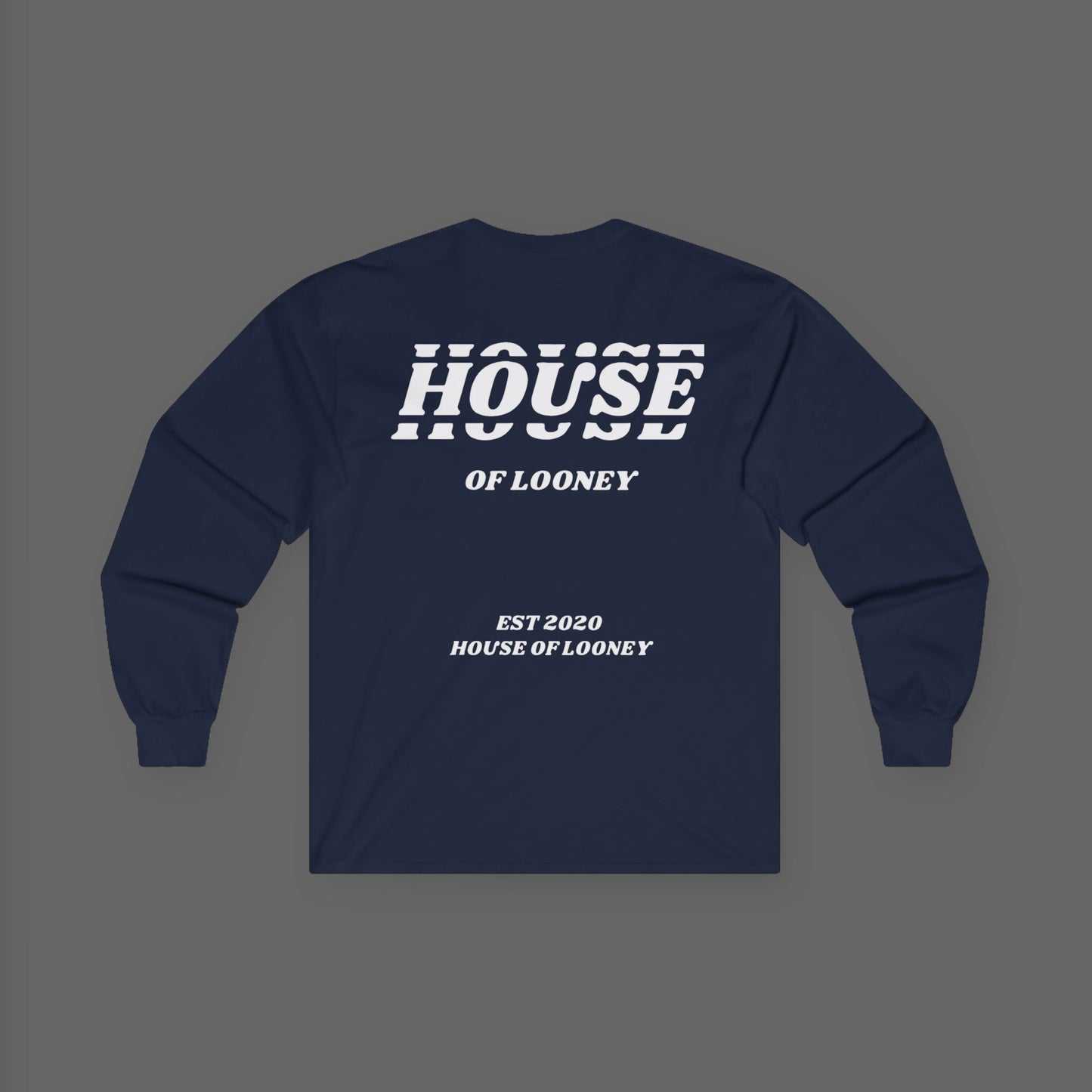 House of Looney – Long Sleeve Essentials