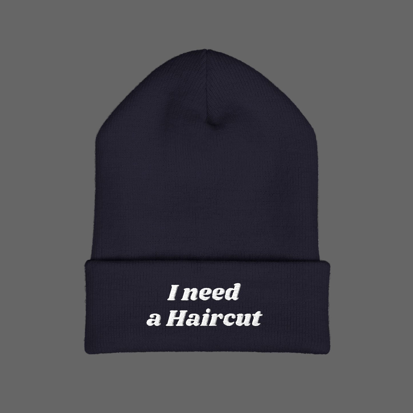 I Need a Haircut Beanie