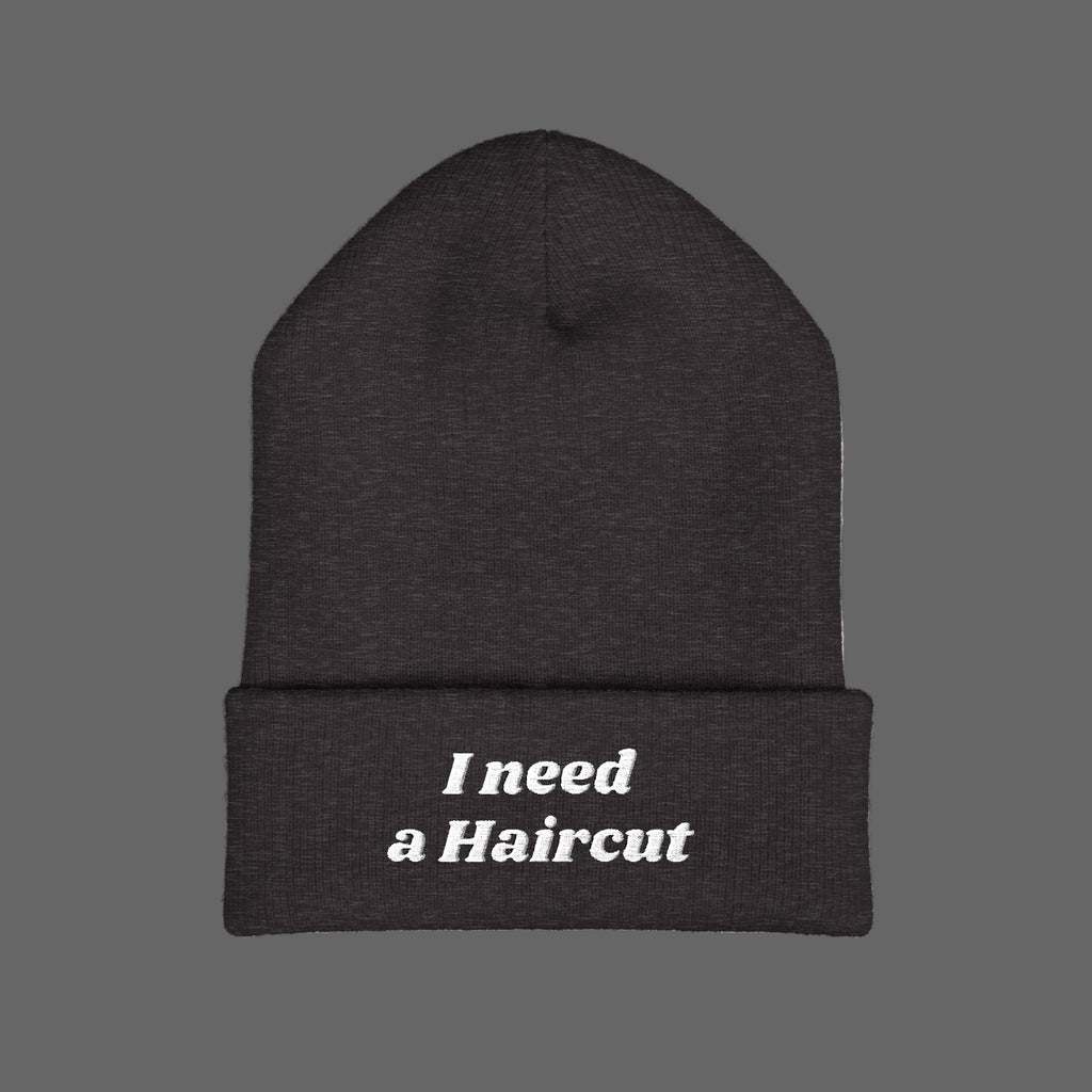 I Need a Haircut Beanie