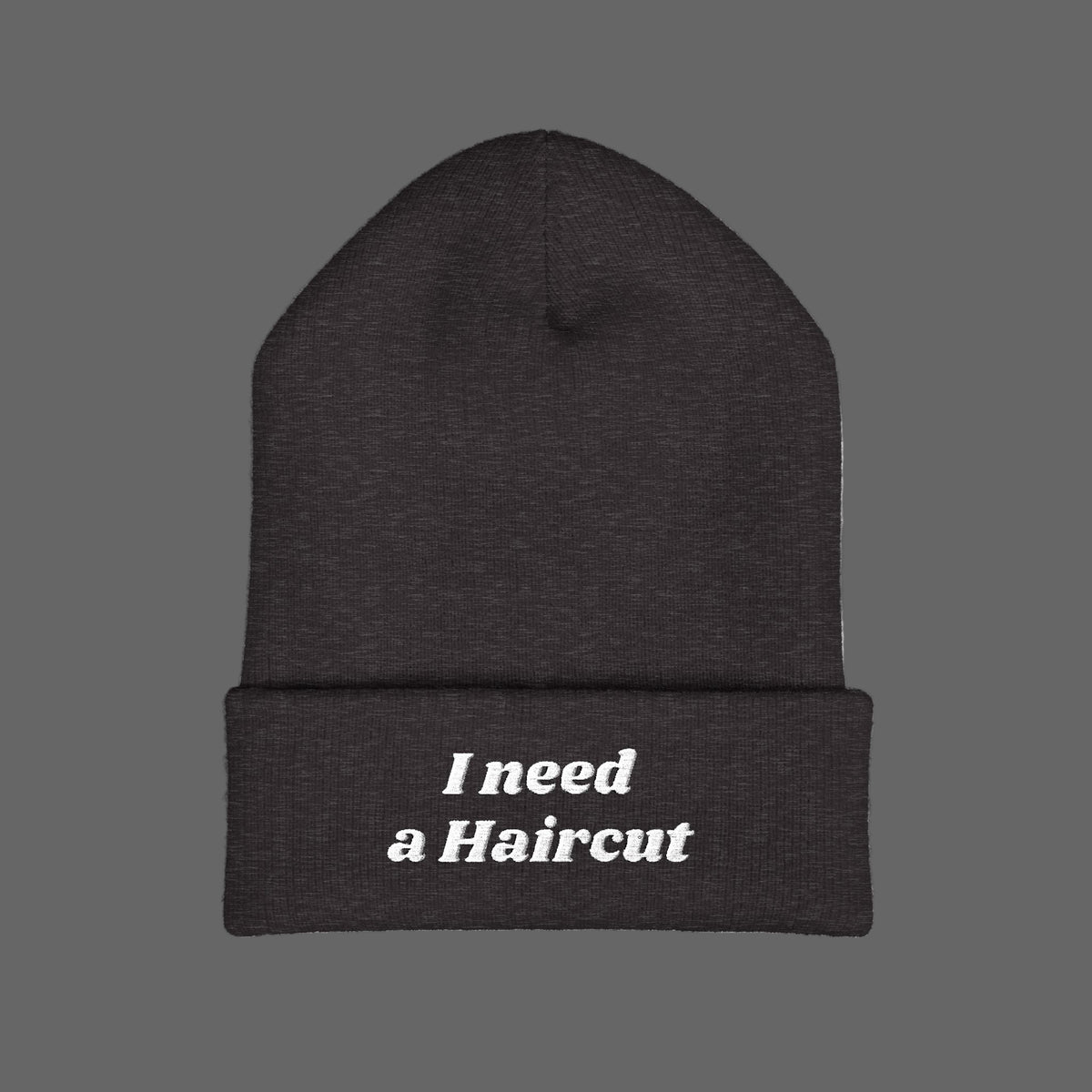 I Need a Haircut Beanie
