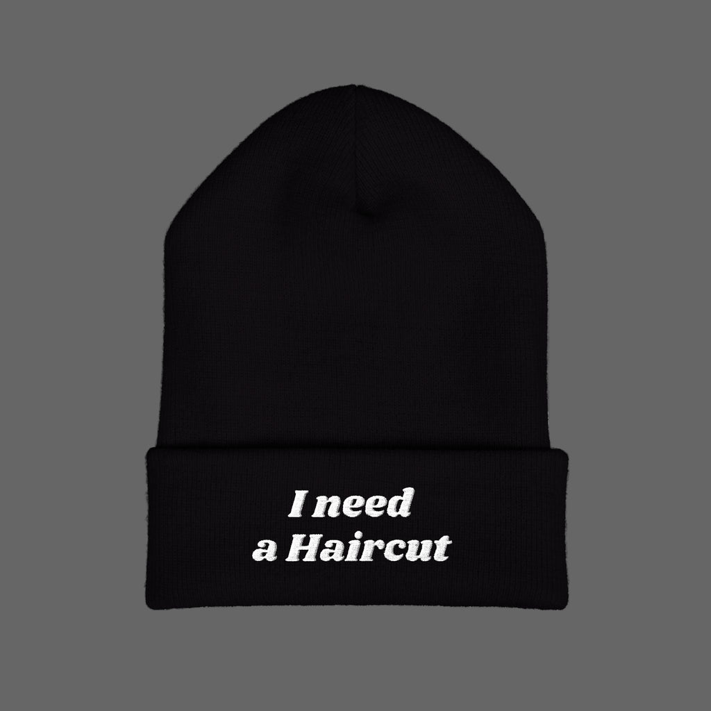 I Need a Haircut Beanie