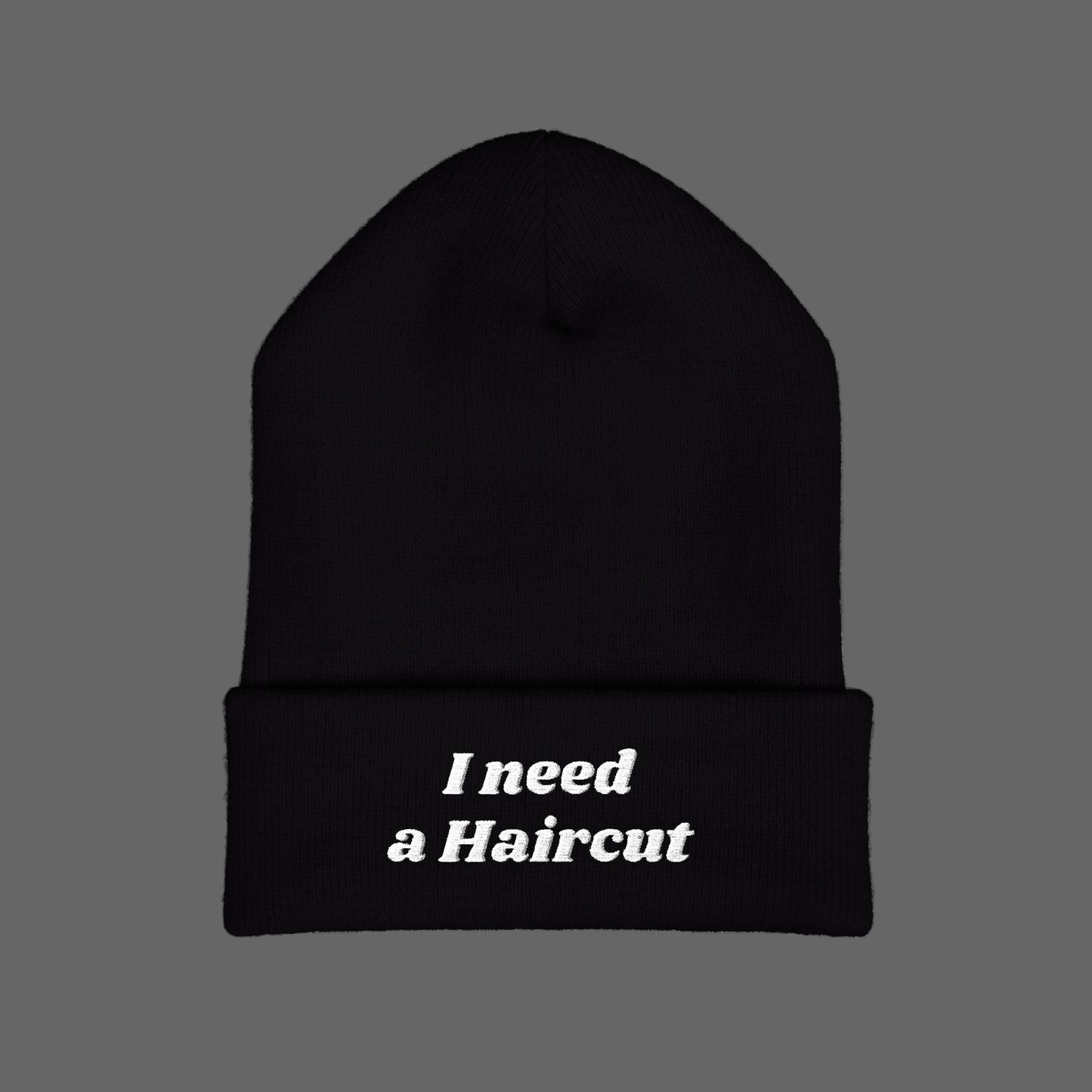 I Need a Haircut Beanie