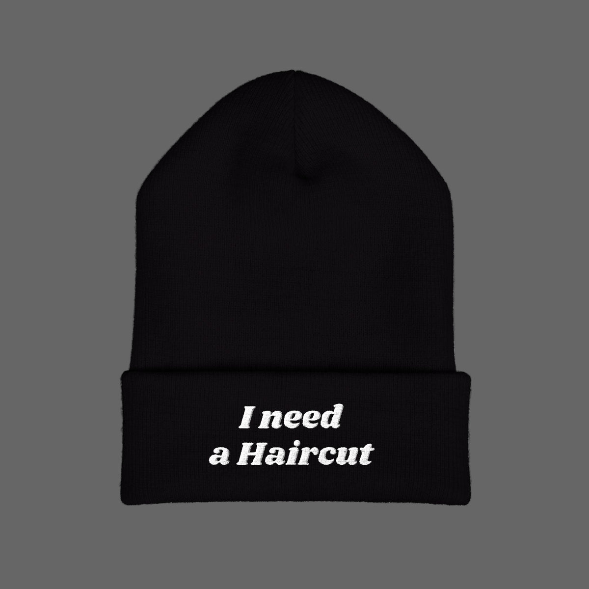 I Need a Haircut Beanie