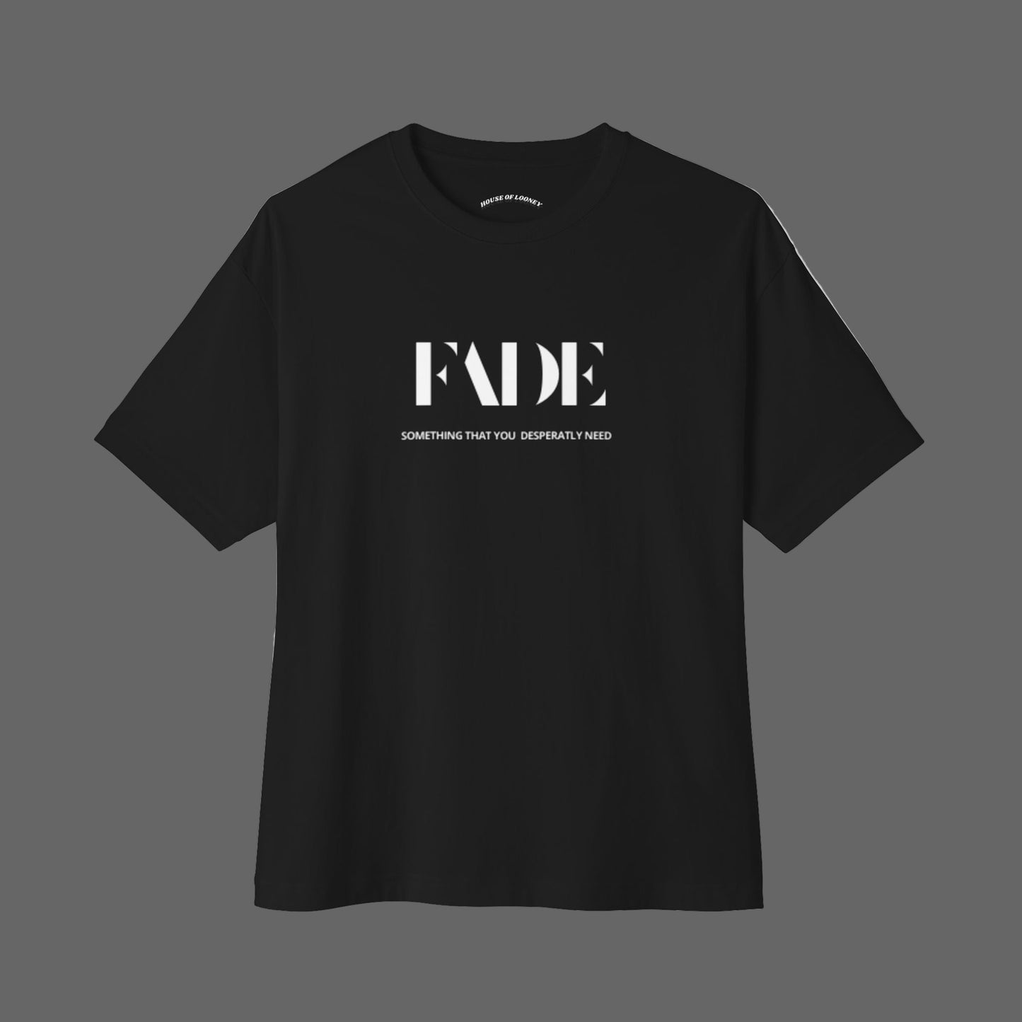 Fade Needed Oversized Tee